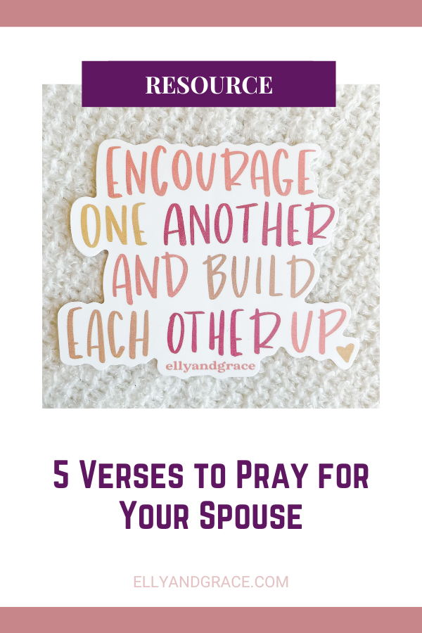 5 Verses to Pray for Your Spouse