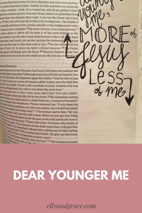dear young me . more jesus less me