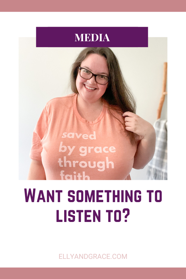 Looking for Something to Listen to? Ellyandgrace Media!
