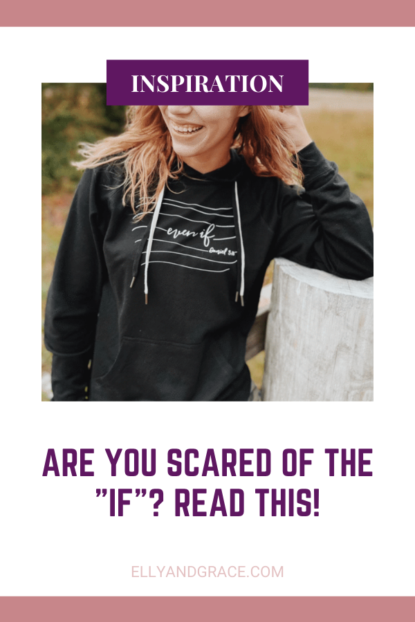 Are you scared of the "if?"