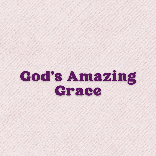 God's Amazing Grace