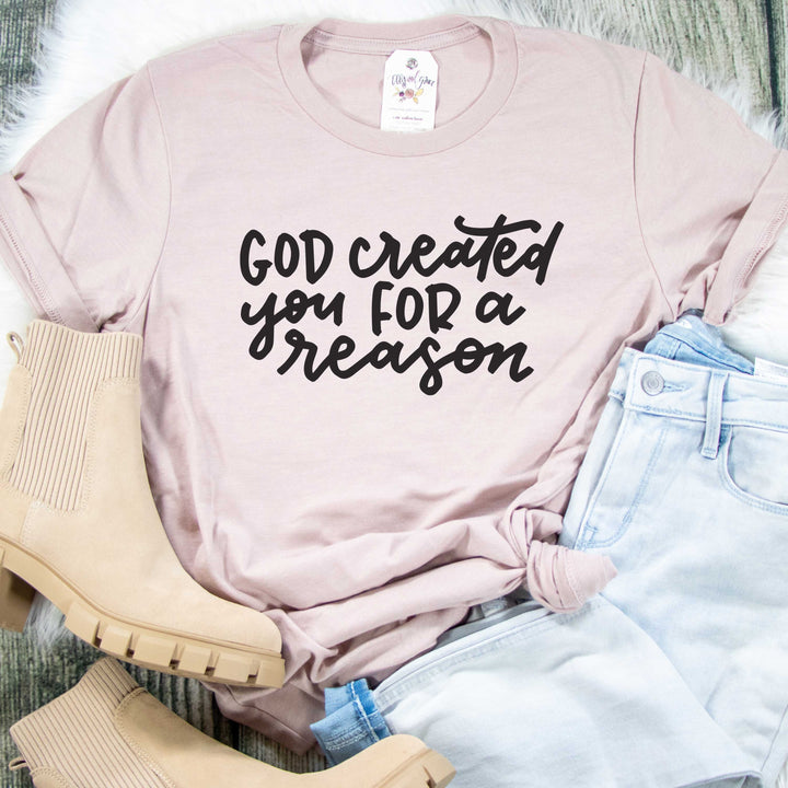 ellyandgrace 3001C God Created You for a Reason Unisex Shirt