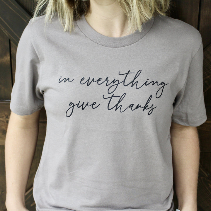 ellyandgrace 3001C In Everything Give Thanks Unisex Shirt