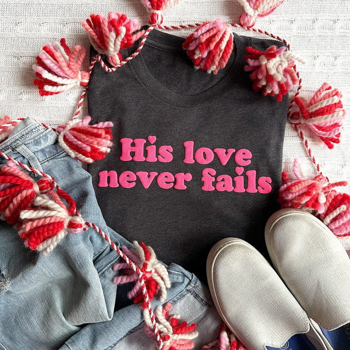 ellyandgrace 3001C PUFF His Love Never Fails Unisex Shirt