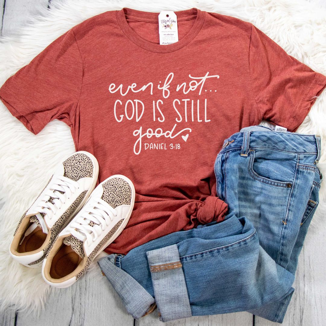 ellyandgrace 3001C Unisex XS / Heather Clay Even if Not God is Still Good Unisex Shirt