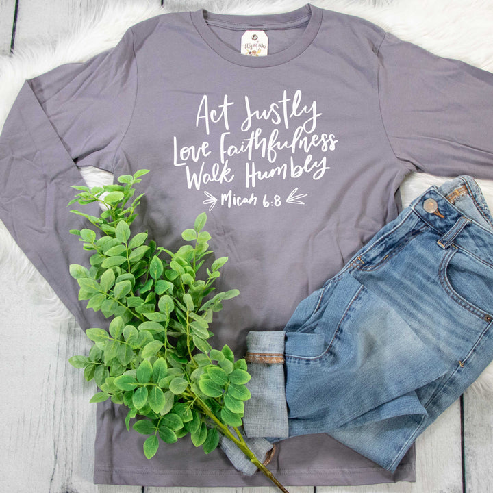 ellyandgrace 3501 Act Justly, Love Faithfulness, Walk Humbly Crew Longsleeve