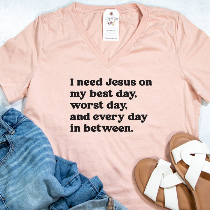 ellyandgrace 6405 I Need Jesus Everyday Relaxed Ladies Christian V-Neck