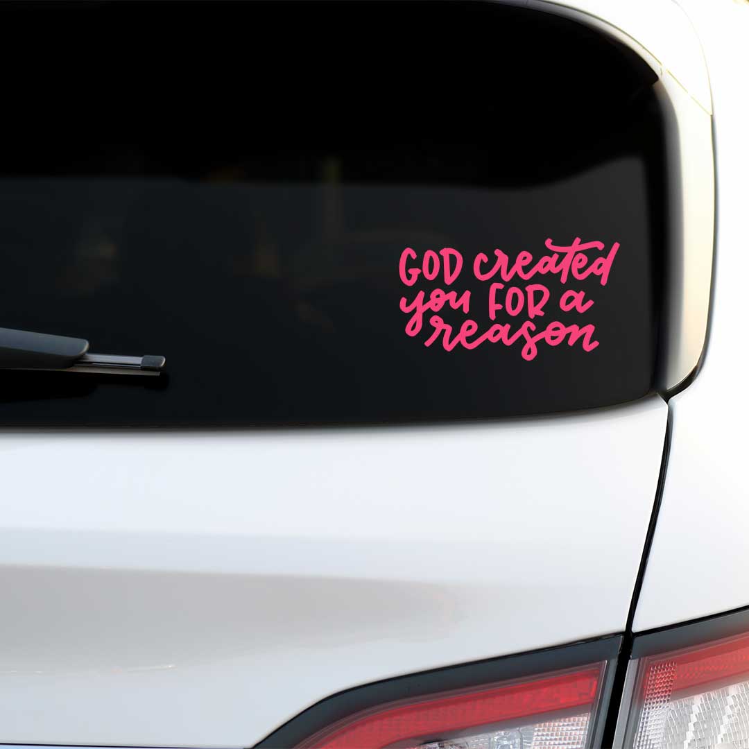 ellyandgrace decal God Created You For a Reason Vinyl Decal