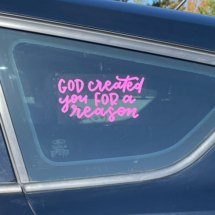ellyandgrace decal God Created You For a Reason Vinyl Decal