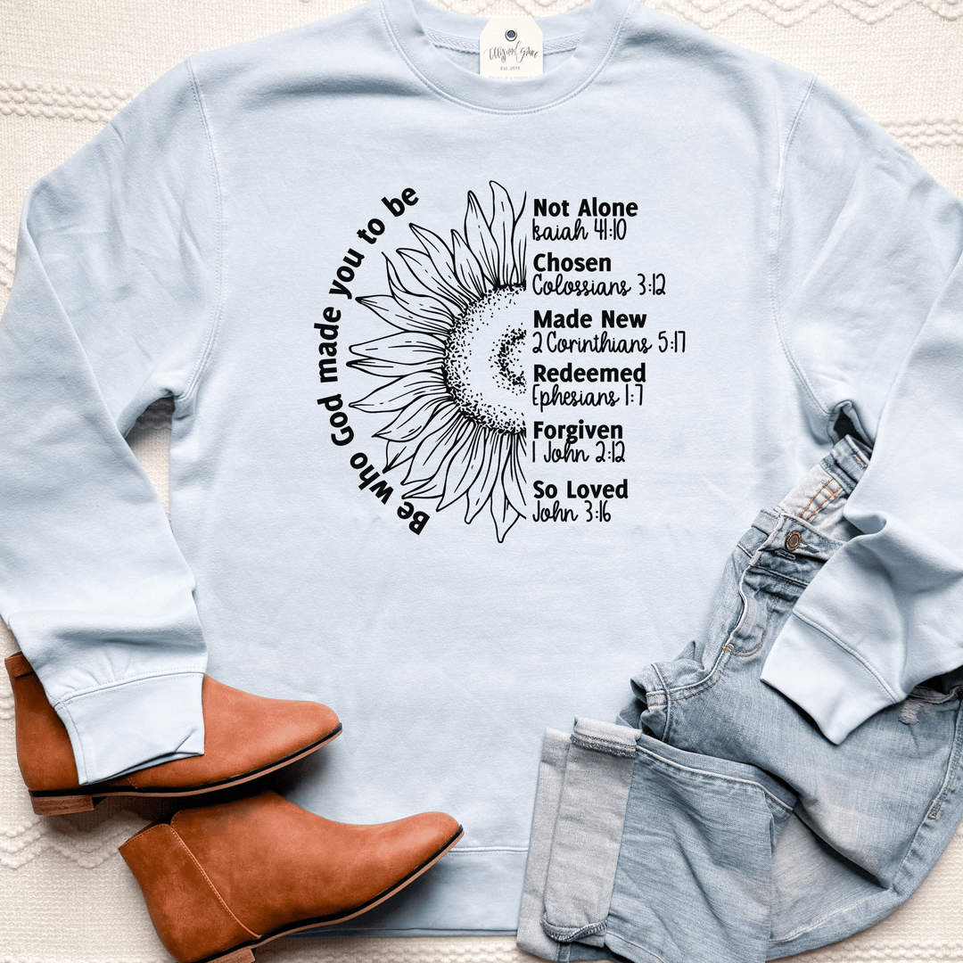ellyandgrace DT6104 Be Who God Made You To Be Classic Sweatshirt