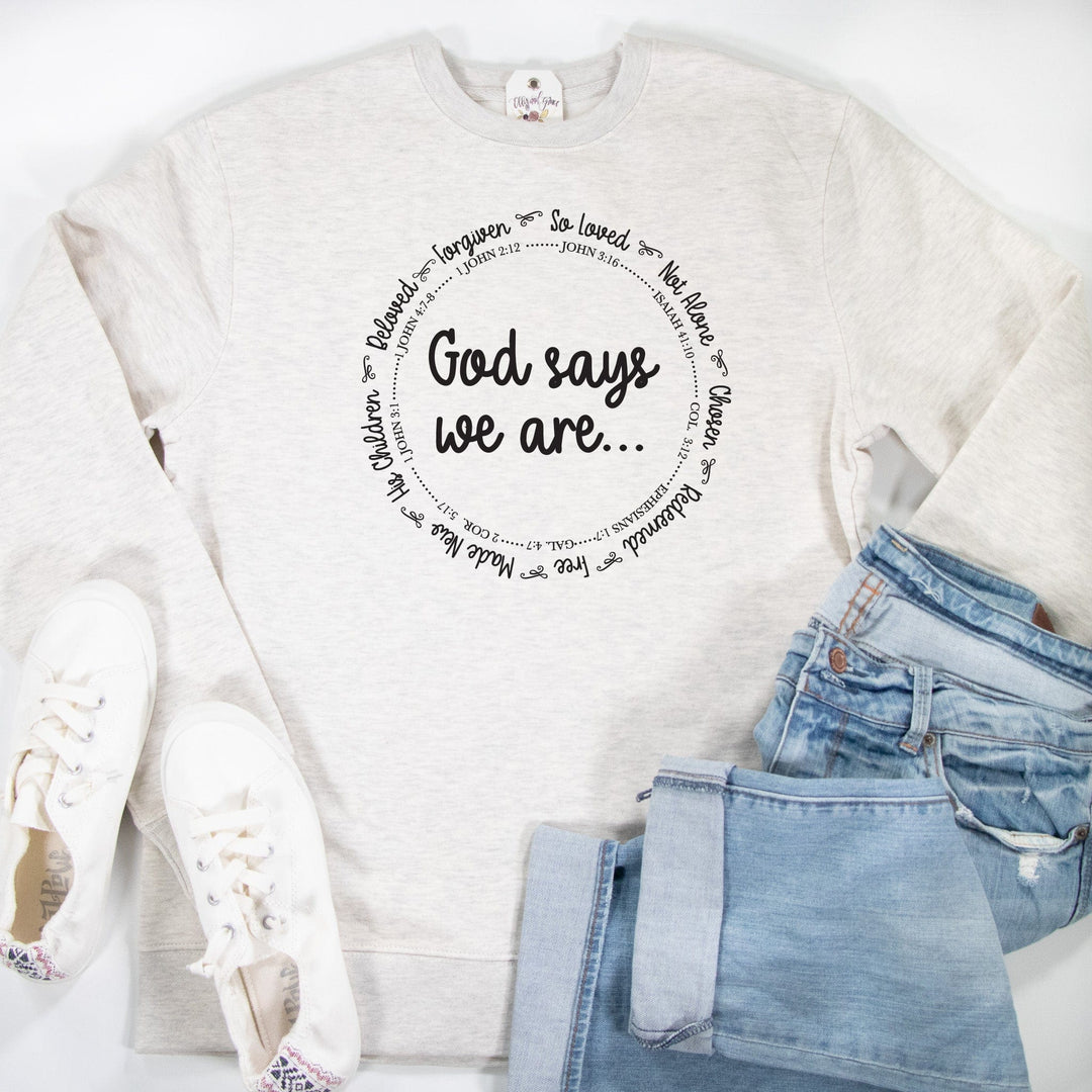 ellyandgrace DT6104 God Says We Are Classic Sweatshirt