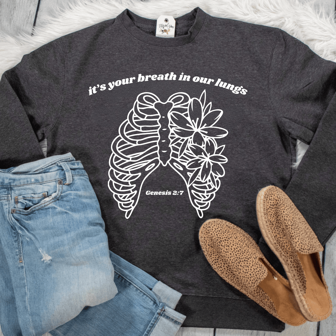 ellyandgrace DT6104 It's Your Breath in Our Lungs Classic Sweatshirt