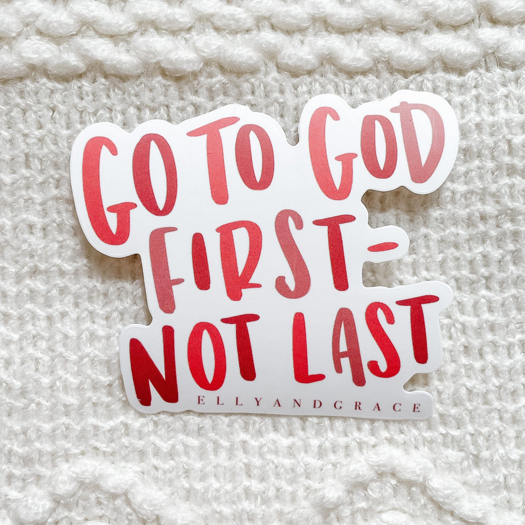 ellyandgrace Single Sticker Go To God First Sticker