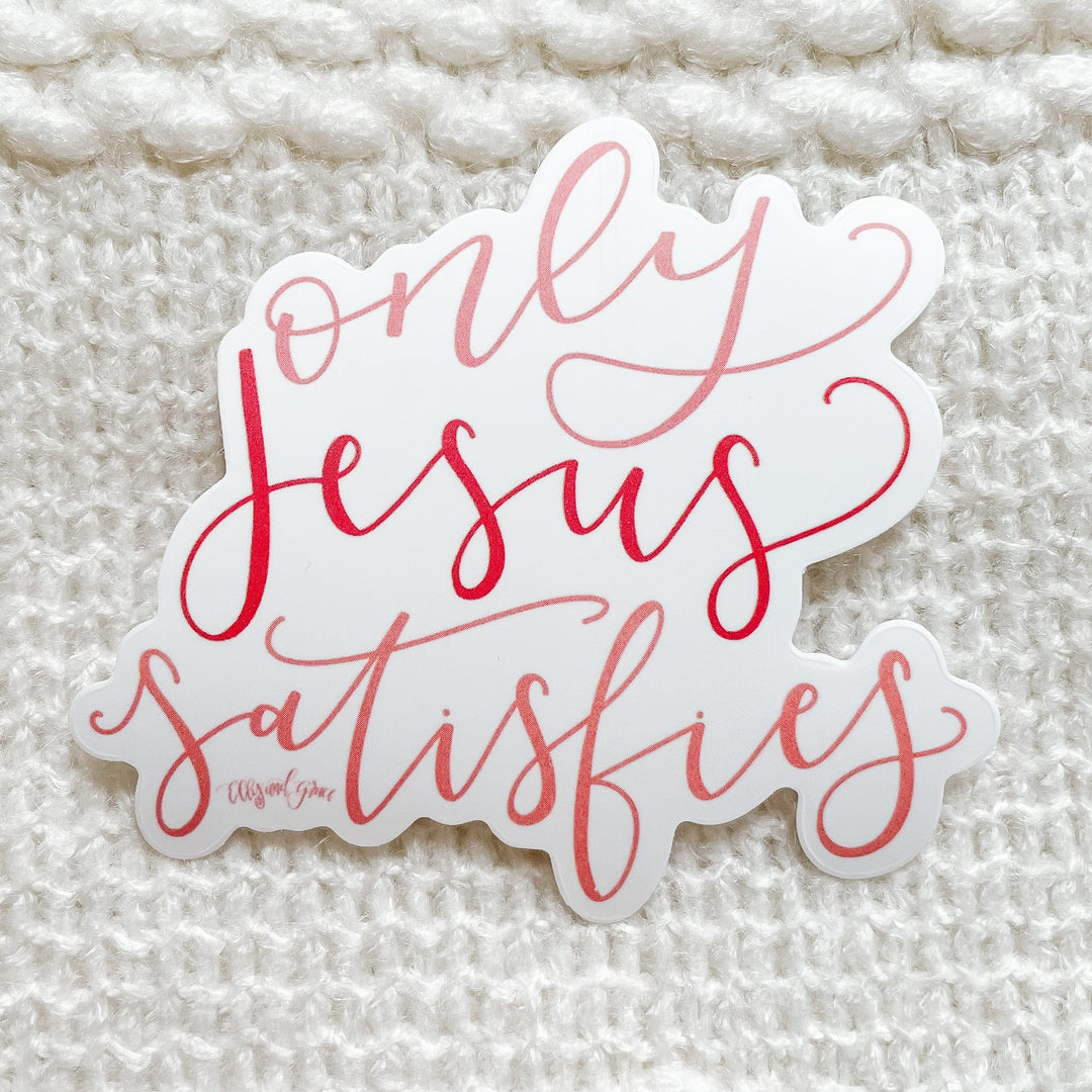 ellyandgrace Single Sticker Only Jesus Satisfies Sticker