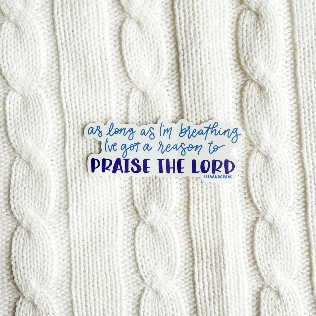 ellyandgrace Single Sticker Praise The Lord Sticker