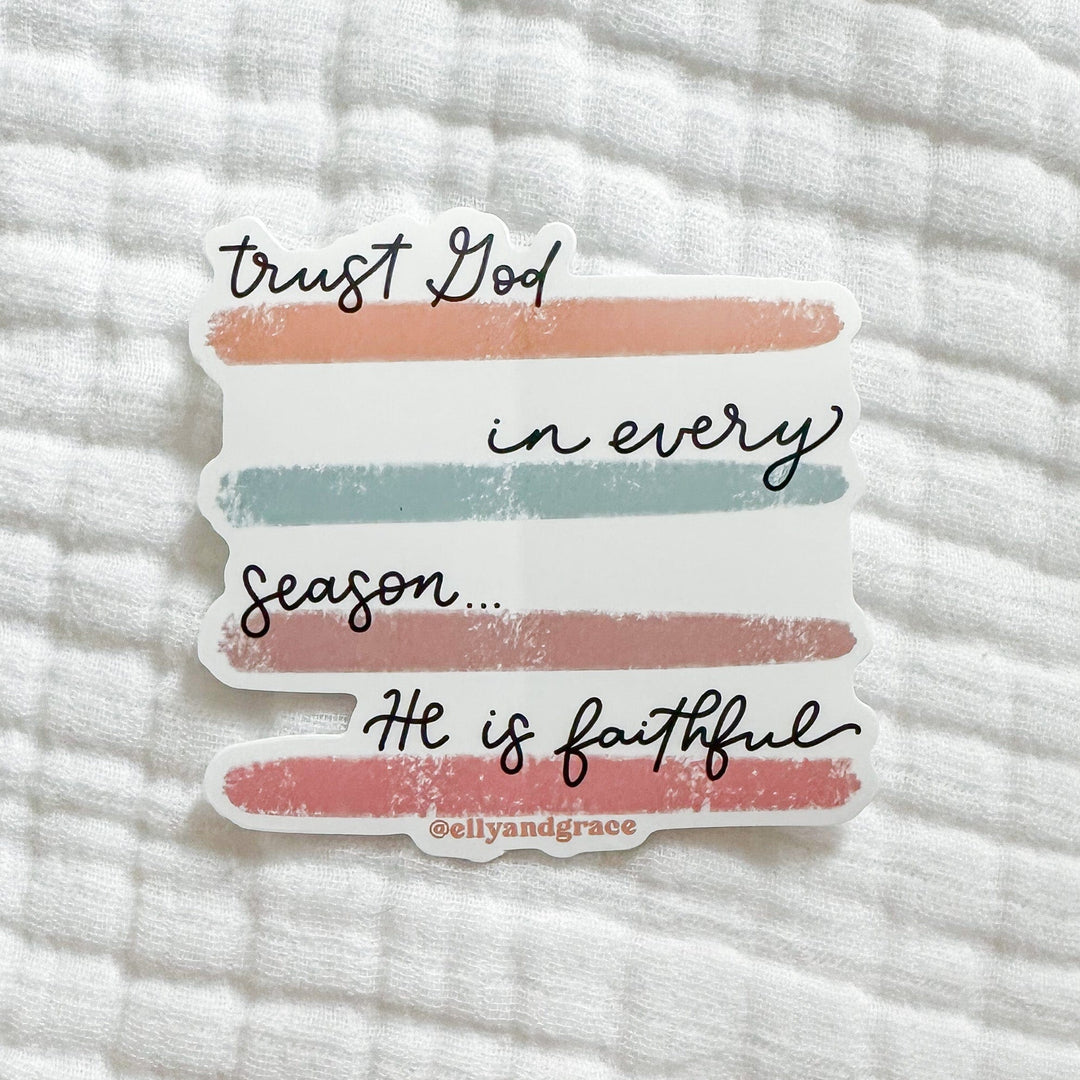 ellyandgrace Single Sticker Trust God in Every Season Sticker