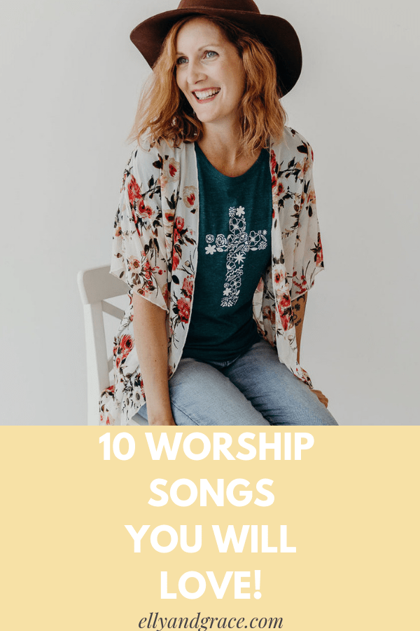 10 Worship Songs You Will LOVE!