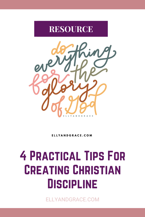 4 Practical Tips for Creating Christian Discipline