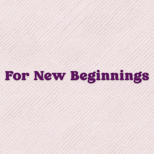 A Prayer For New Beginnings