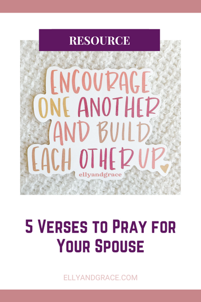 5 Verses to Pray for Your Spouse