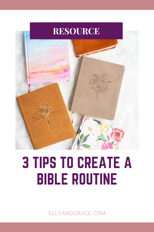 3 Tips to Create a Bible Routine