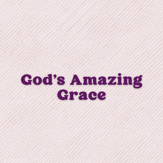 God's Amazing Grace