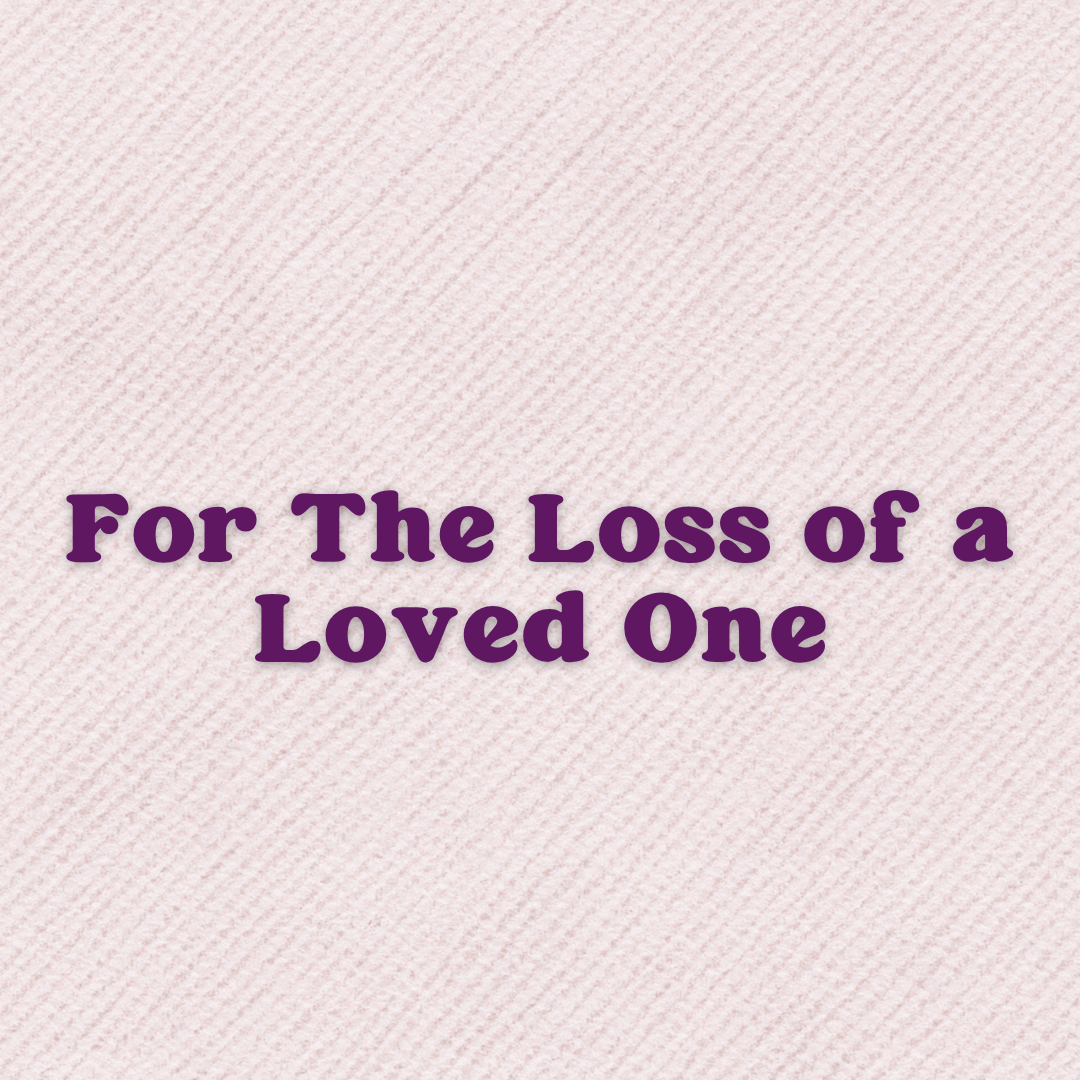 A Prayer For The Loss of a Loved One