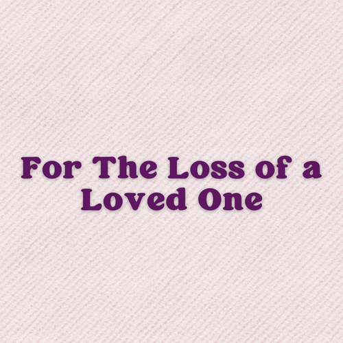 A Prayer For The Loss of a Loved One