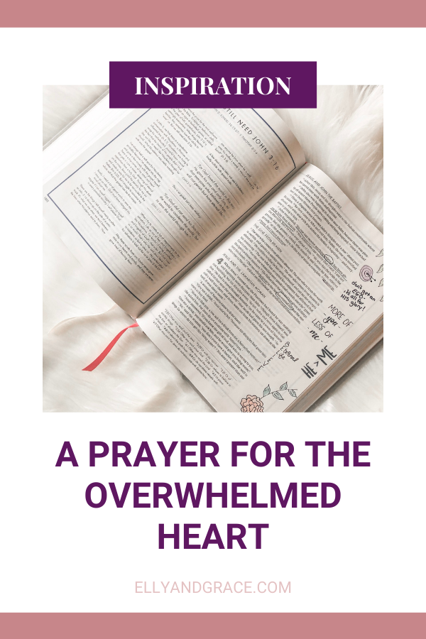 A Prayer For the Overwhelmed Heart