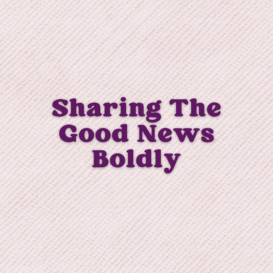A Prayer For Sharing The Good News Boldly