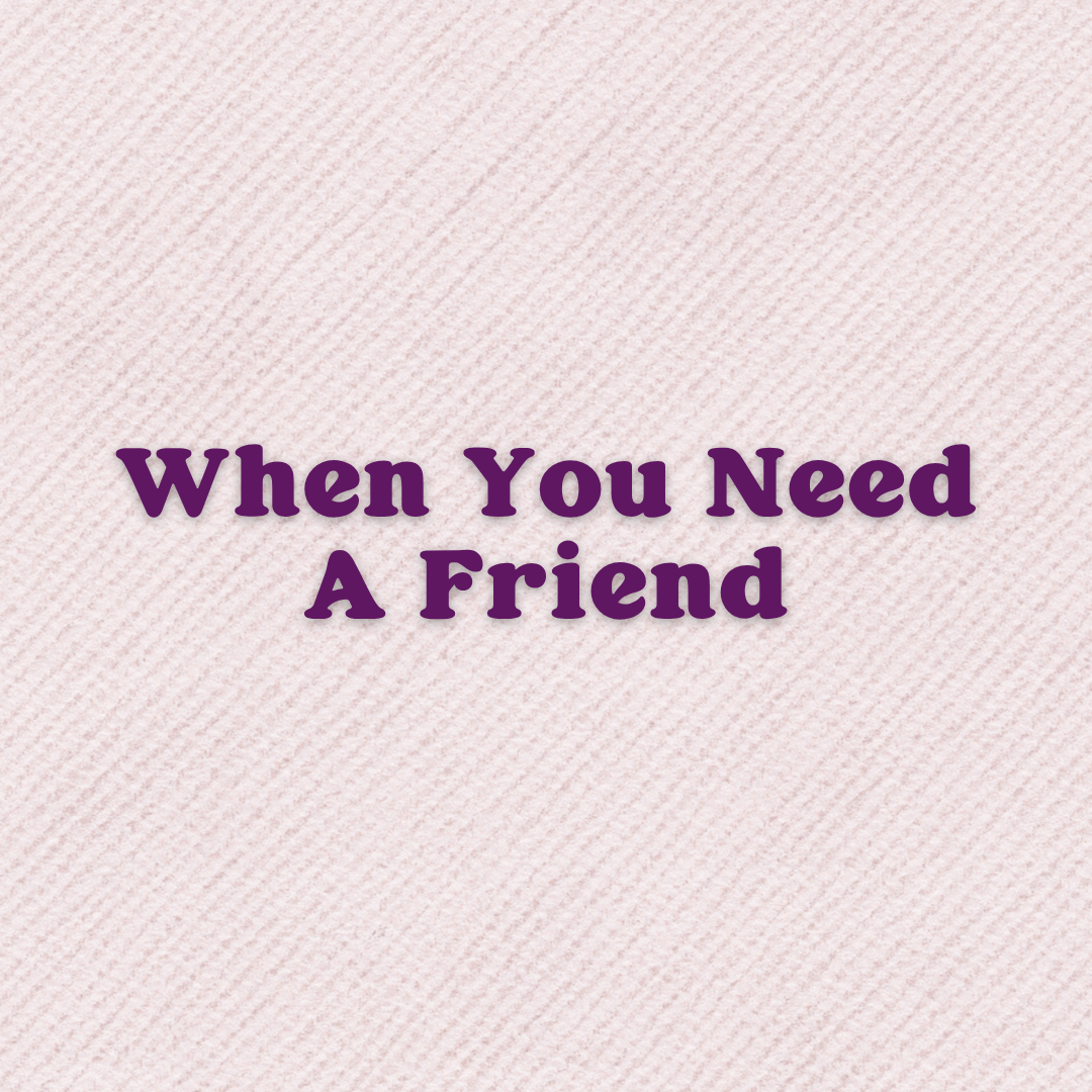 A Prayer For When You Need A Friend
