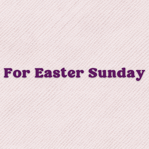 A Prayer for Easter Sunday