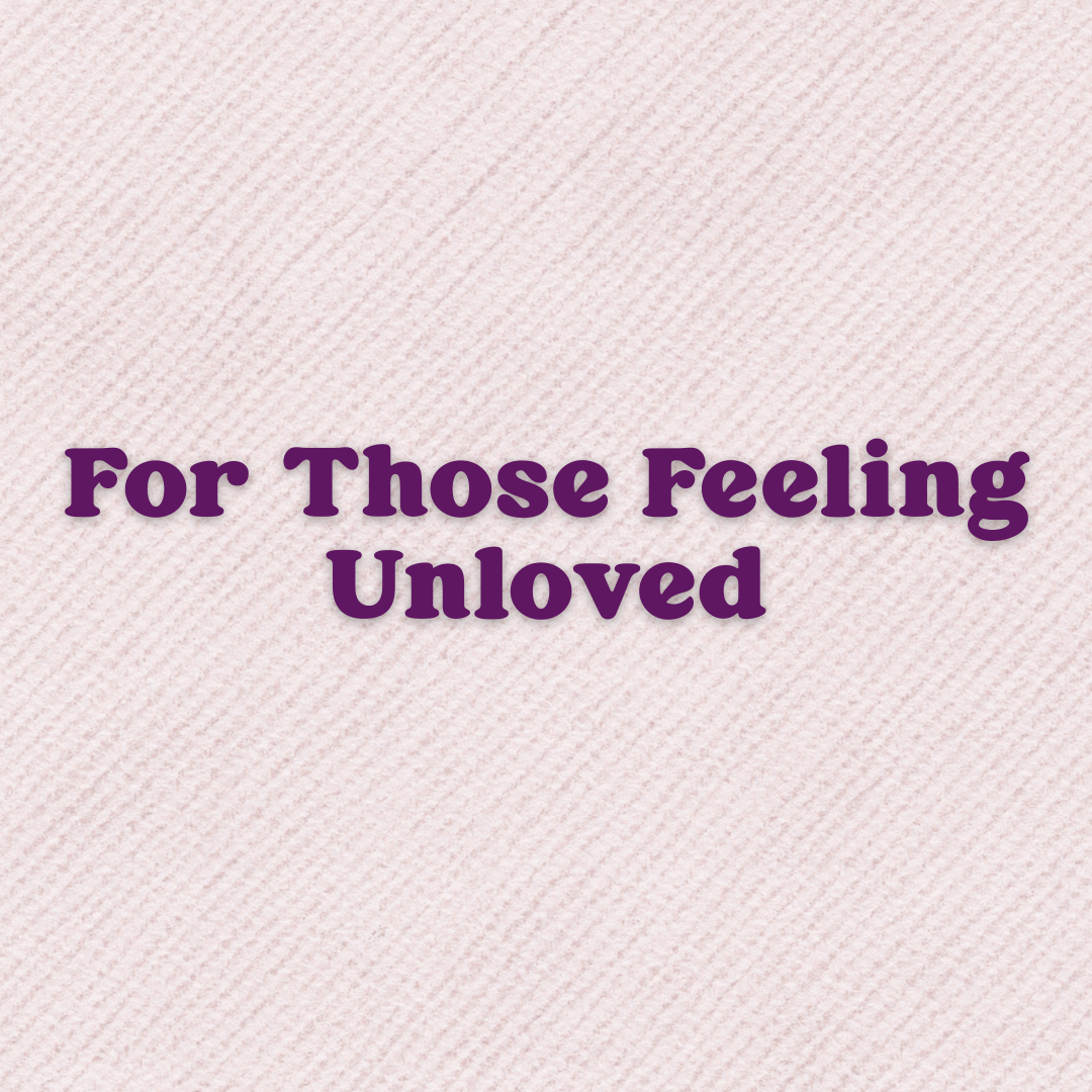 A Prayer For Those Feeling Unloved