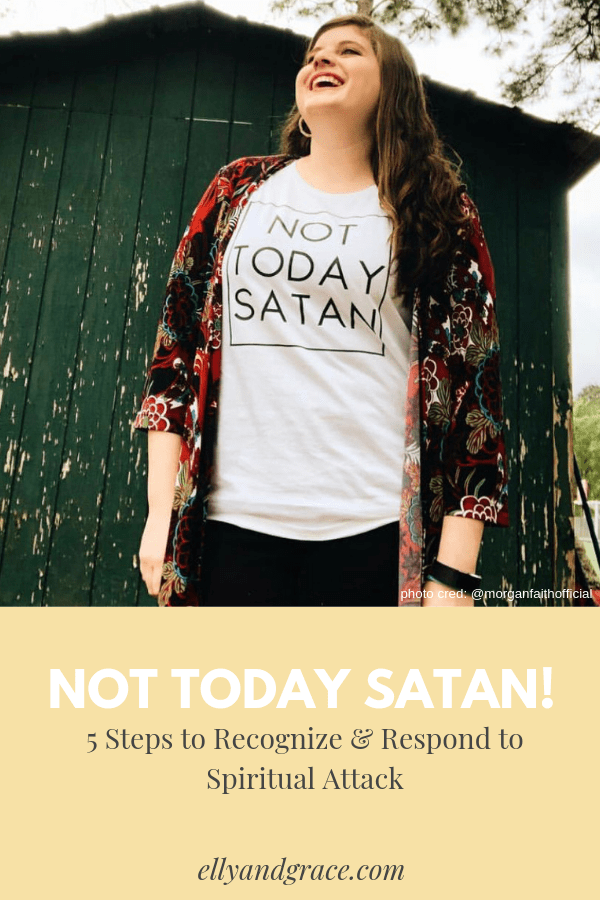 NOT TODAY SATAN! 5 Steps to Recognize & Respond to Spiritual Attack