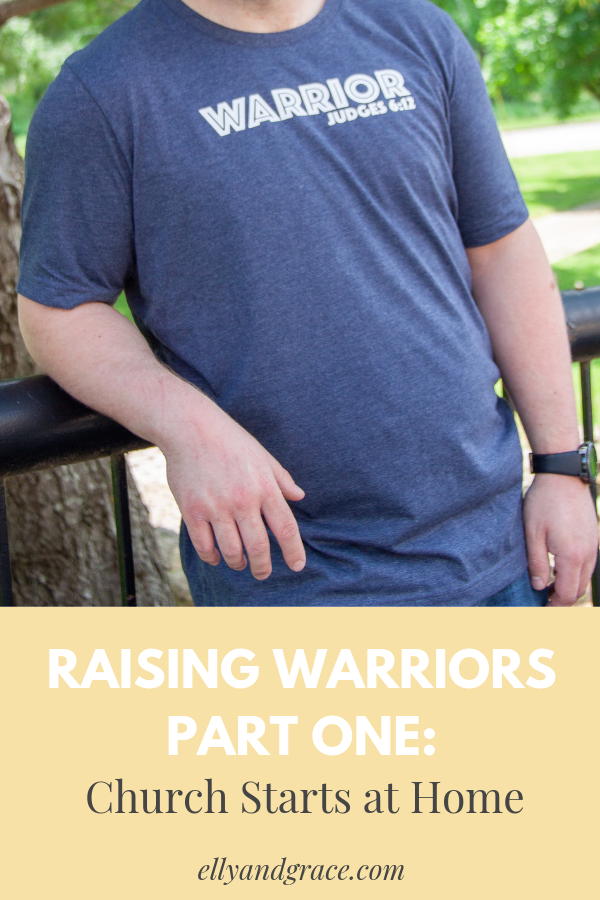 RAISING WARRIORS - Part 1 - Church Starts at Home