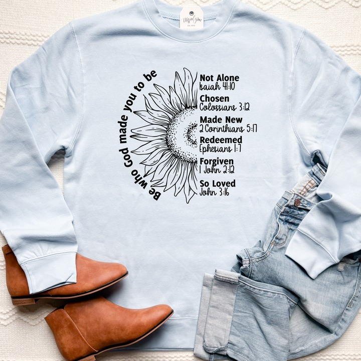 Be Who God Made You To Be Classic Sweatshirt