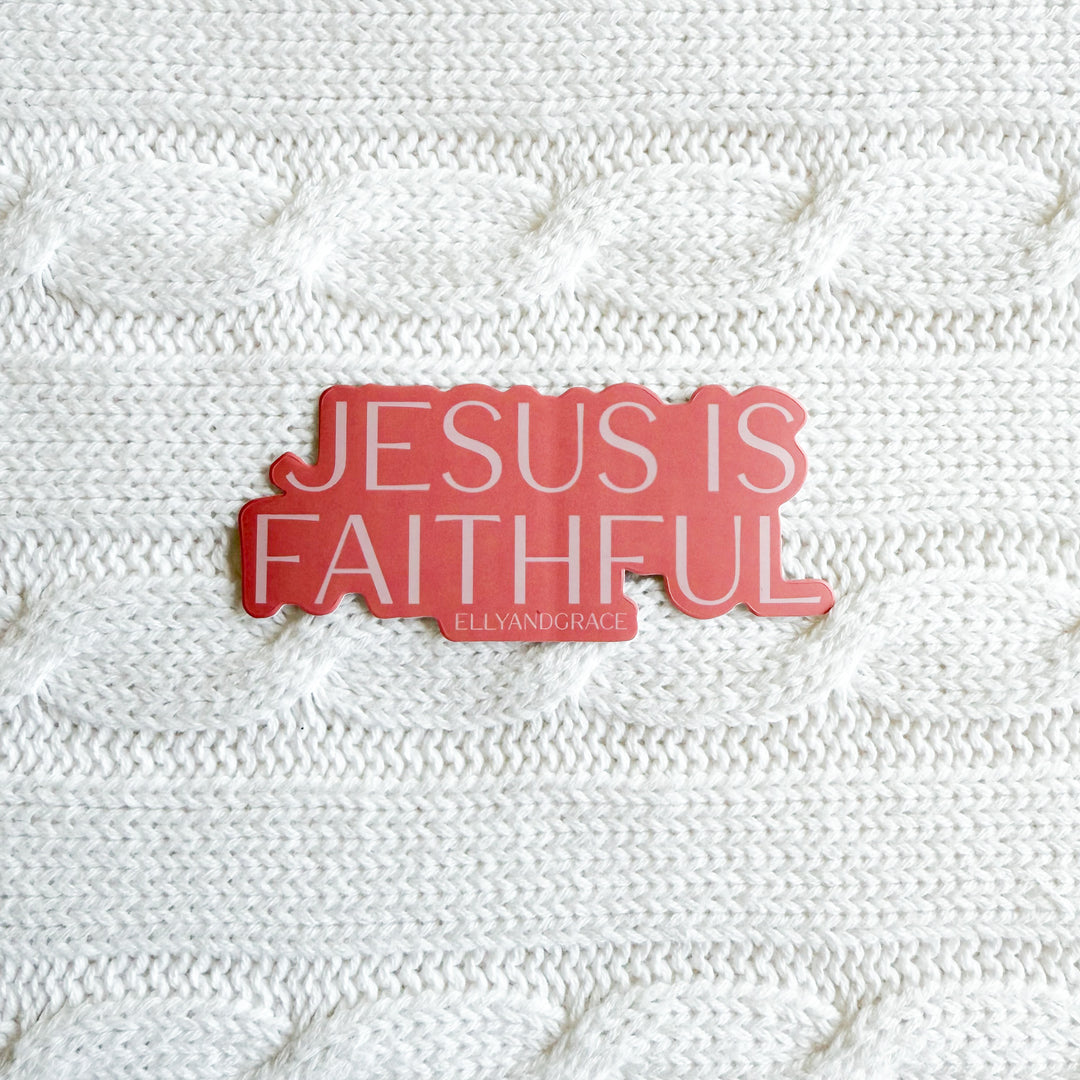 Jesus Is Faithful Sticker