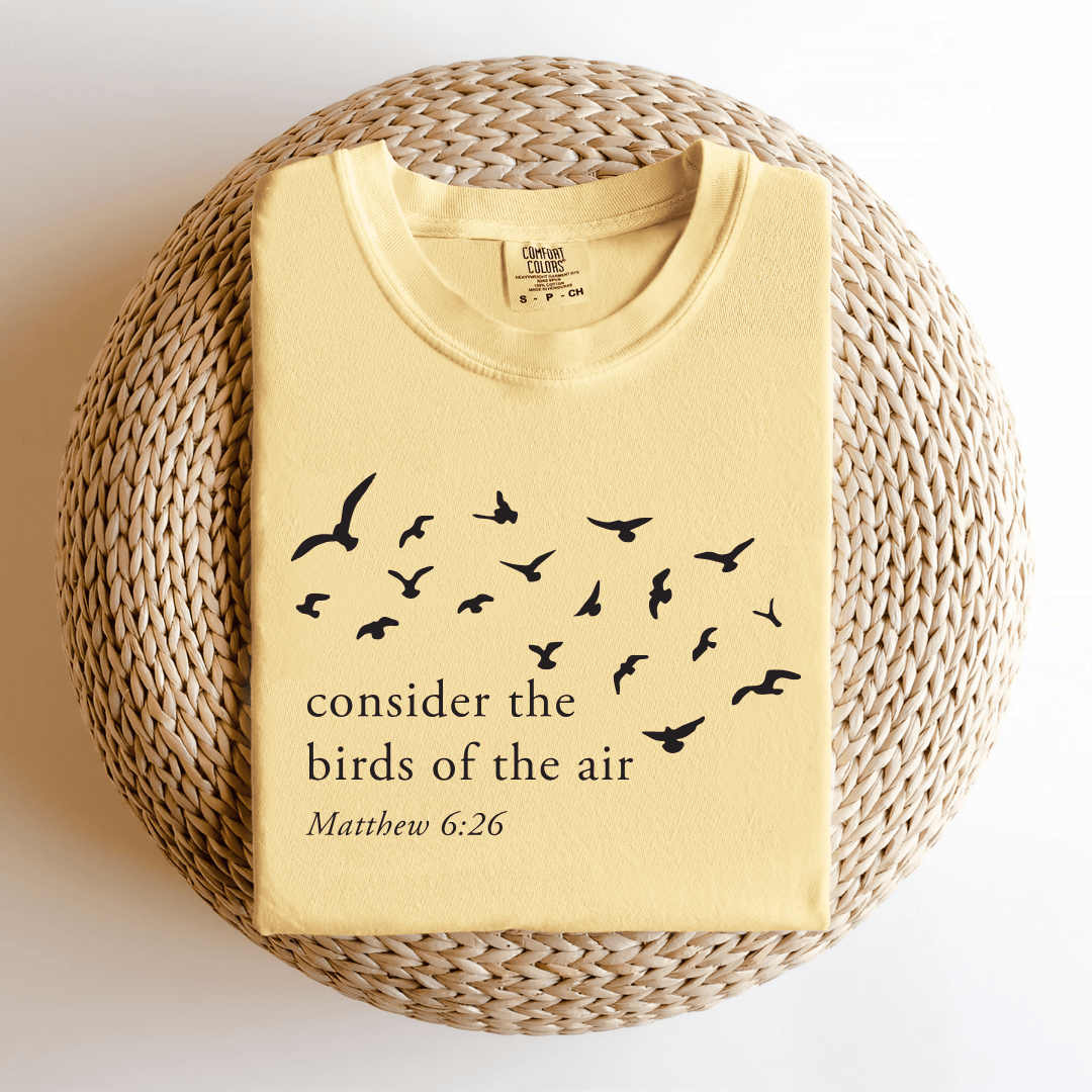 ellyandgrace 1717 Consider The Birds Of The Air Comfort Colors Unisex Shirt