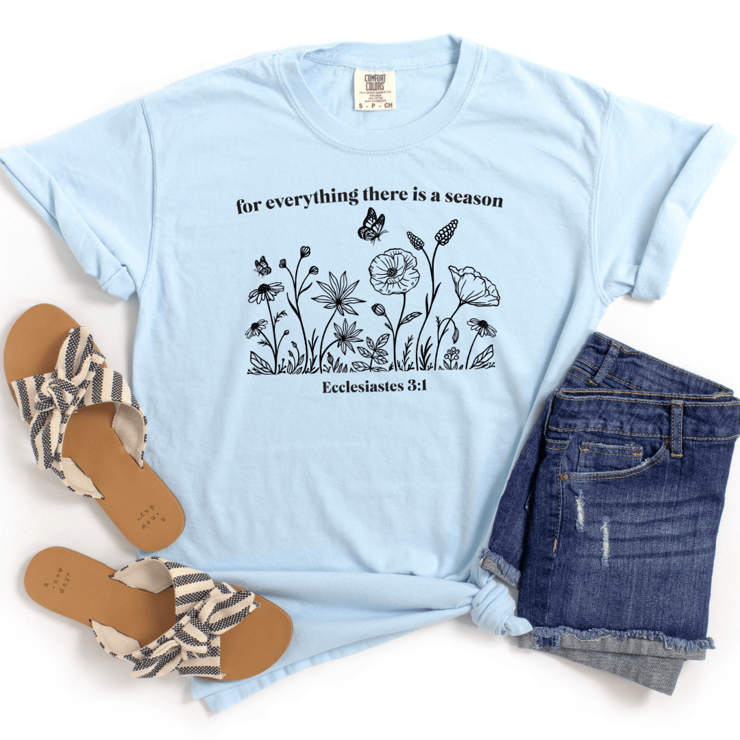 ellyandgrace 1717 For Everything There Is A Season Comfort Colors Unisex Shirt