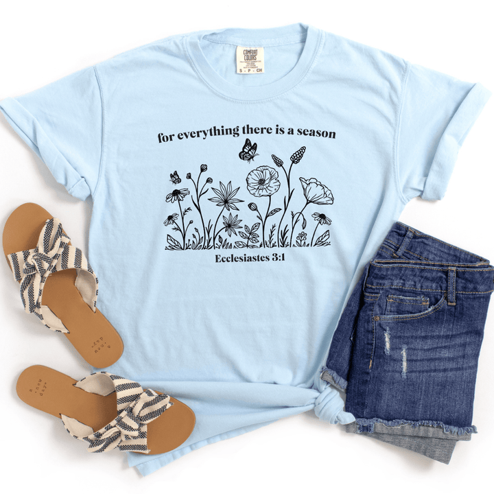 ellyandgrace 1717 For Everything There Is A Season Comfort Colors Unisex Shirt