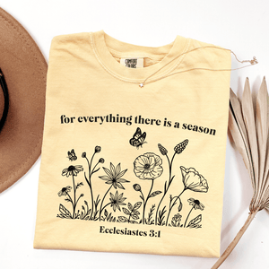 For Everything There Is A Season Comfort Colors Unisex Shirt