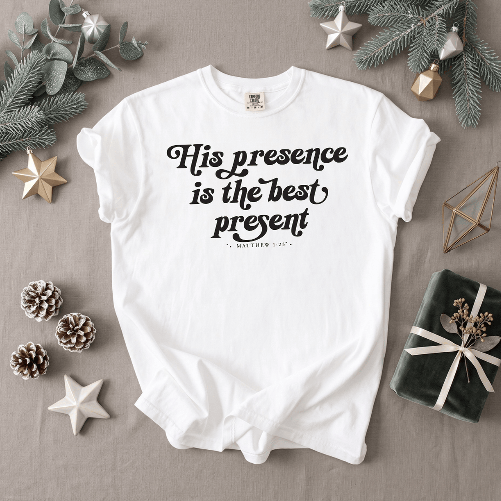 ellyandgrace 1717 His Presence Is The Best Present Comfort Color Unisex Shirt