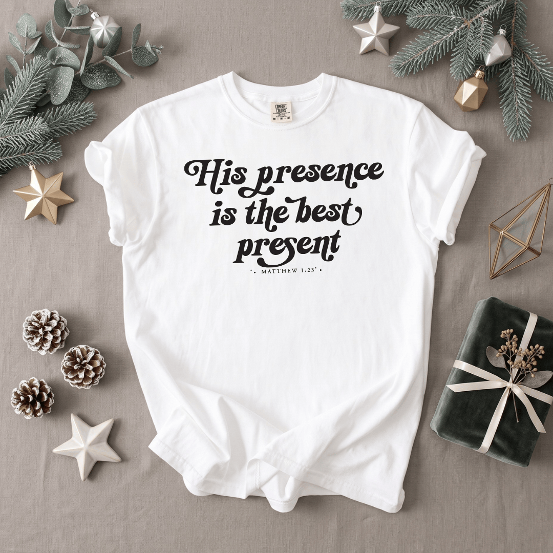 ellyandgrace 1717 His Presence Is The Best Present Comfort Color Unisex Shirt