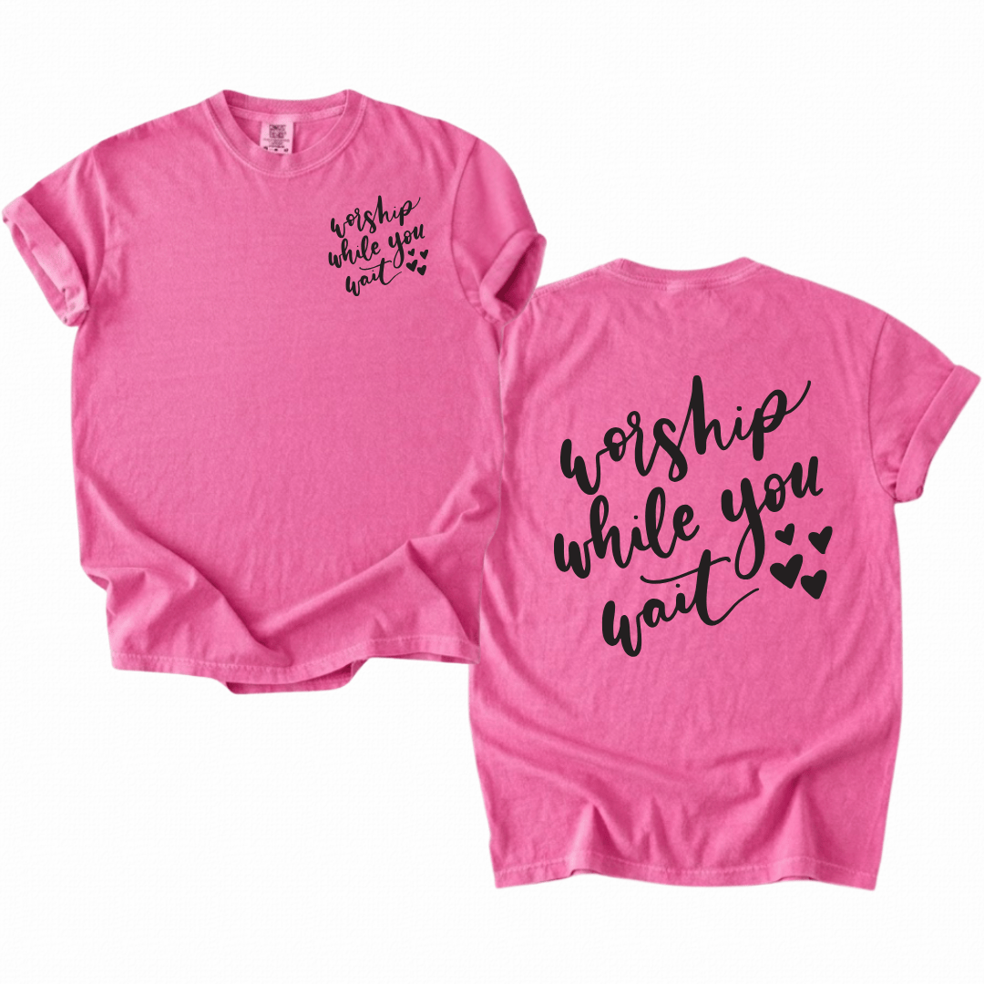 ellyandgrace 1717 Worship While You Wait Comfort Colors Unisex Shirt