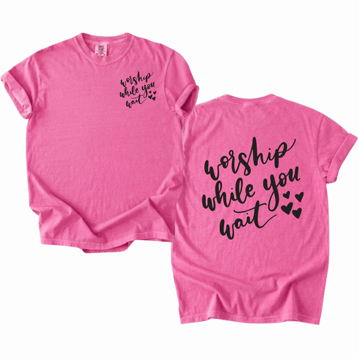 ellyandgrace 1717 Worship While You Wait Comfort Colors Unisex Shirt
