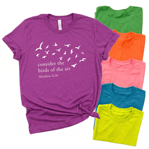 Consider The Birds Of The Air Unisex Neon Shirt