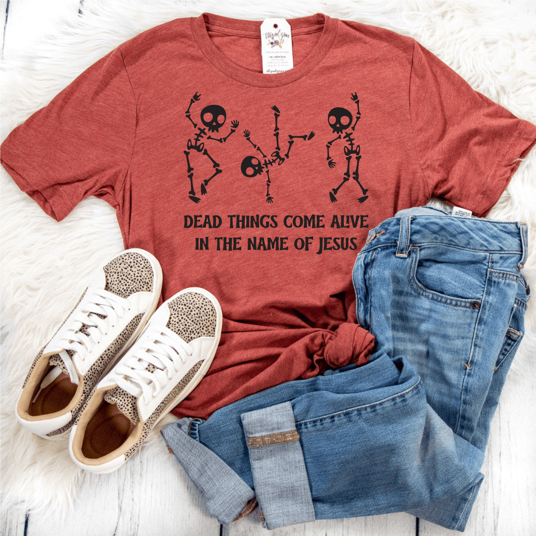 ellyandgrace 3001C Dead Things Come Alive In The Name Of Jesus Unisex Shirt