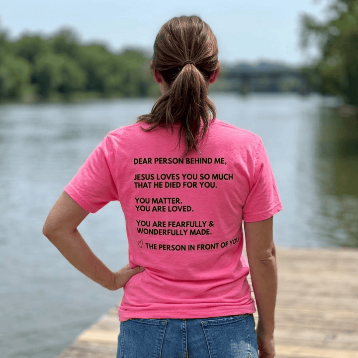ellyandgrace 3001C Dear Person Behind Me Unisex Neon Shirt