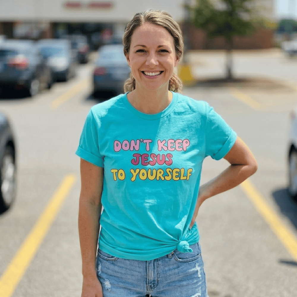 ellyandgrace 3001C Don't Keep Jesus To Yourself Multicolor Unisex Shirt
