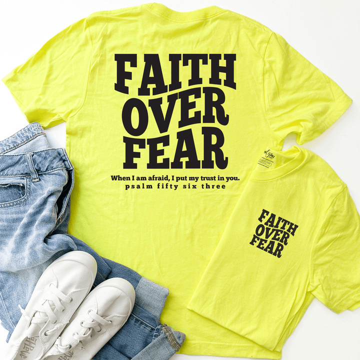 ellyandgrace 3001C Faith Over Fear Unisex Shirt